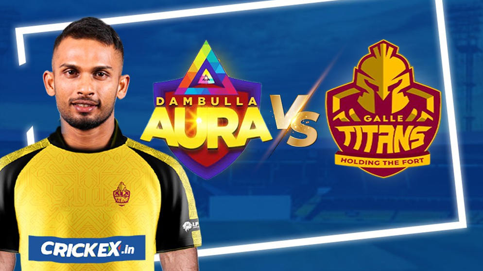 Dambulla Aura vs Galle Titans