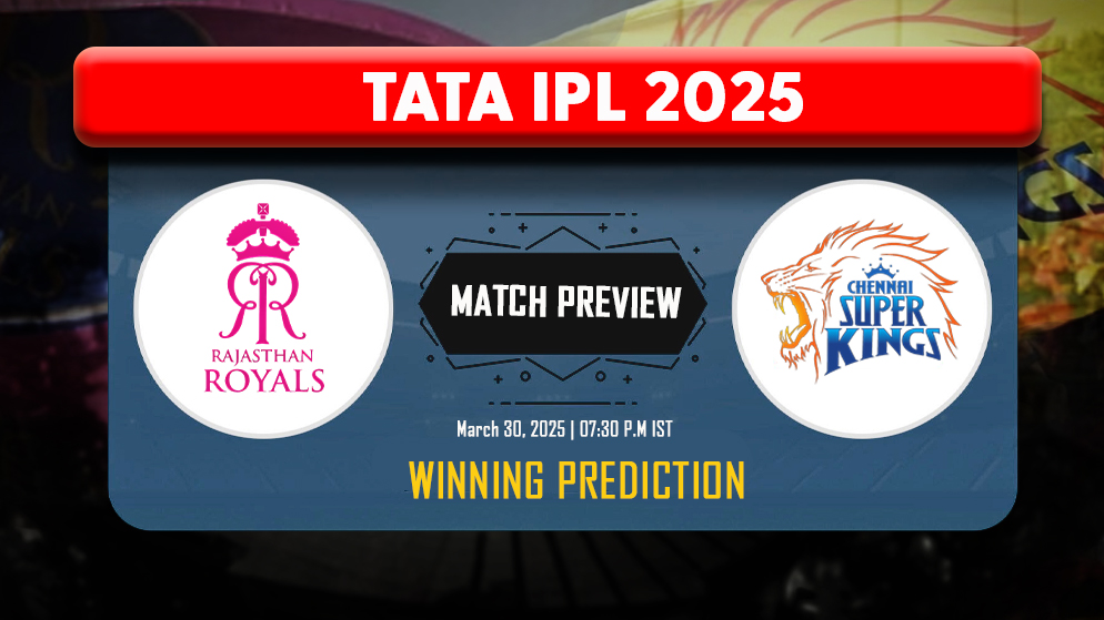 Rajasthan Royals vs Chennai Super Kings