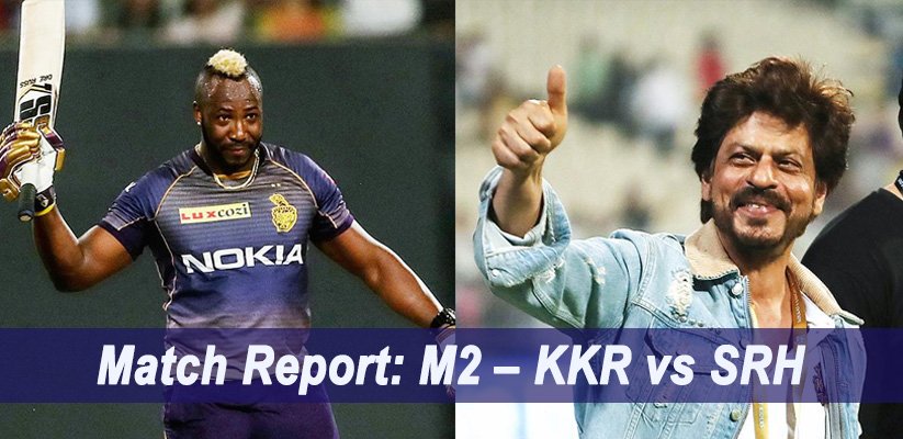 IPL 2019 Match Report: M2 – KKR vs SRH