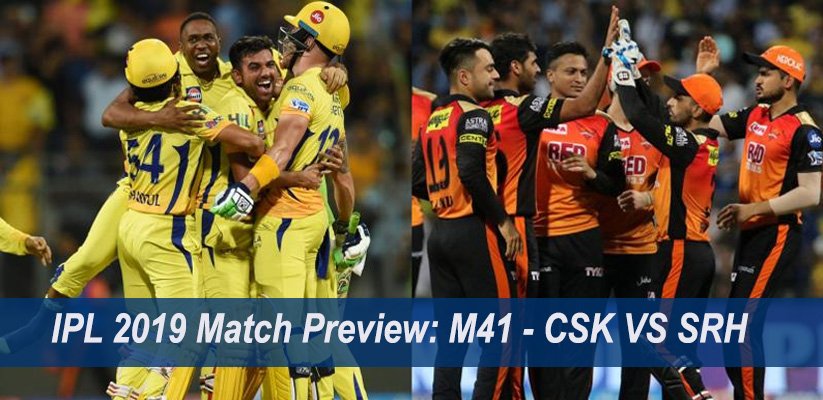 IPL-2019-Match-Preview-M41---CSK-VS-SRH