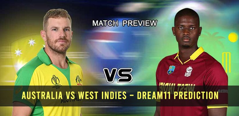 Australia vs West Indies – Dream11 Prediction